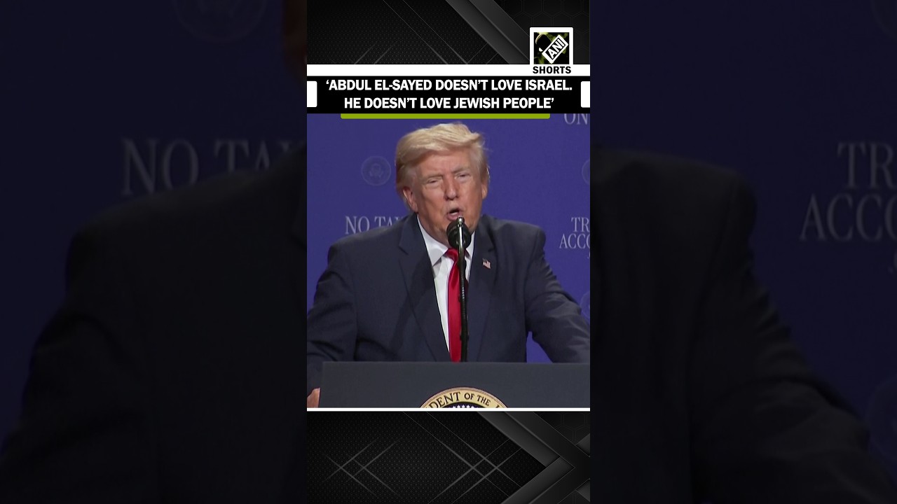 US Prez Trump attacks Abdul El-Sayed as 'a man of HATE,' calling him anti-Israel and anti-Jewish
