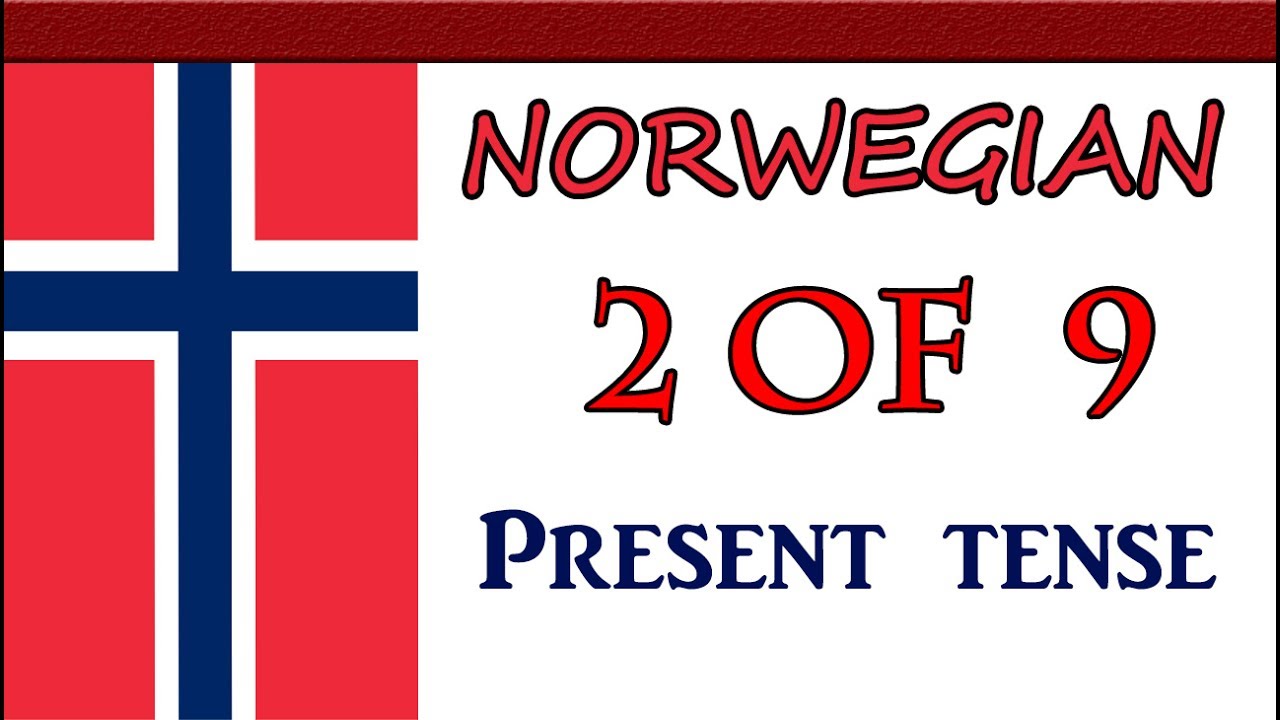Basic Norwegian - Present tense - Lecture 02 of 09