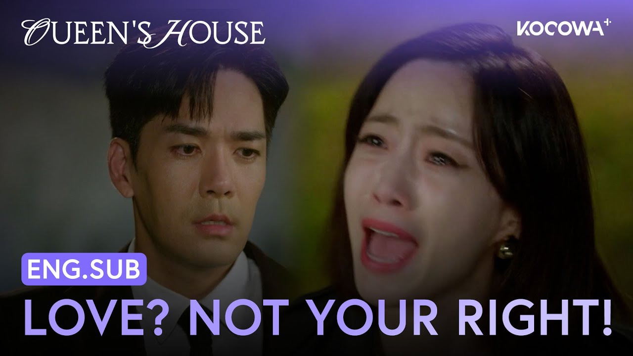 Love? You Don’t Deserve To Say That! | Queen's House EP90 | KOCOWA+