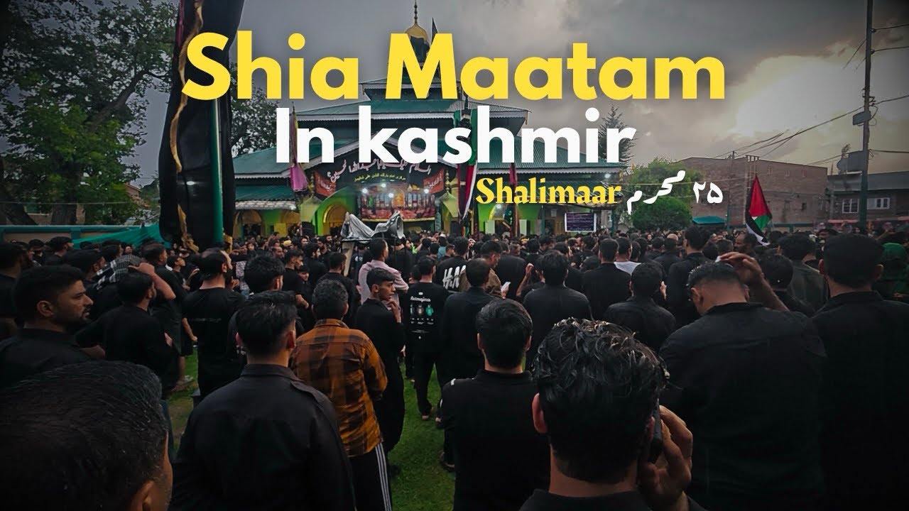 Shia Maatam in Kashmir | 25 Muharram Procession in Shalimar | Vlog