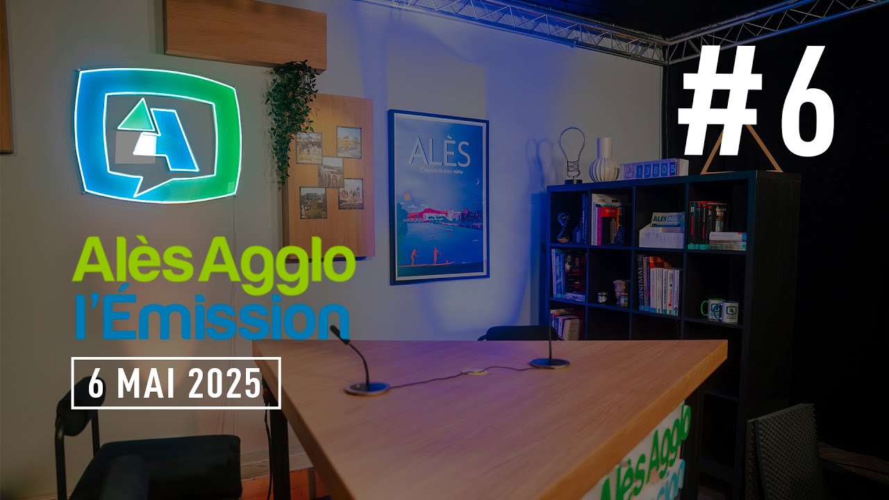 ALÈS AGGLO - L’ÉMISSION 💙💬💚 #6 - MAI 2025