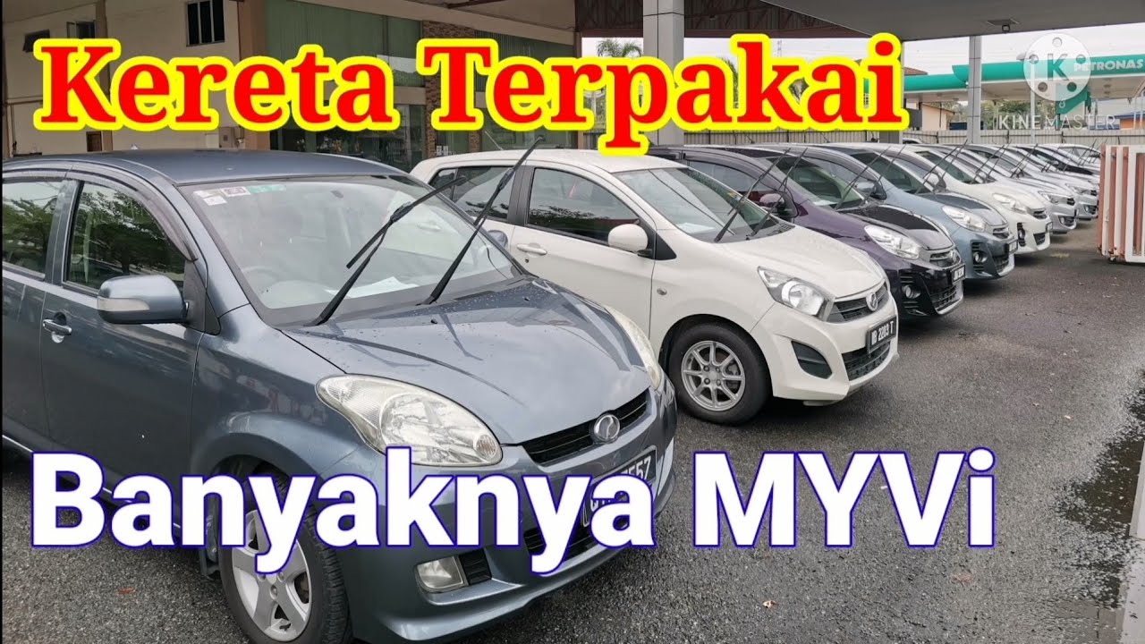 Kereta Terpakai (Part 1) Banyaknya MYVi