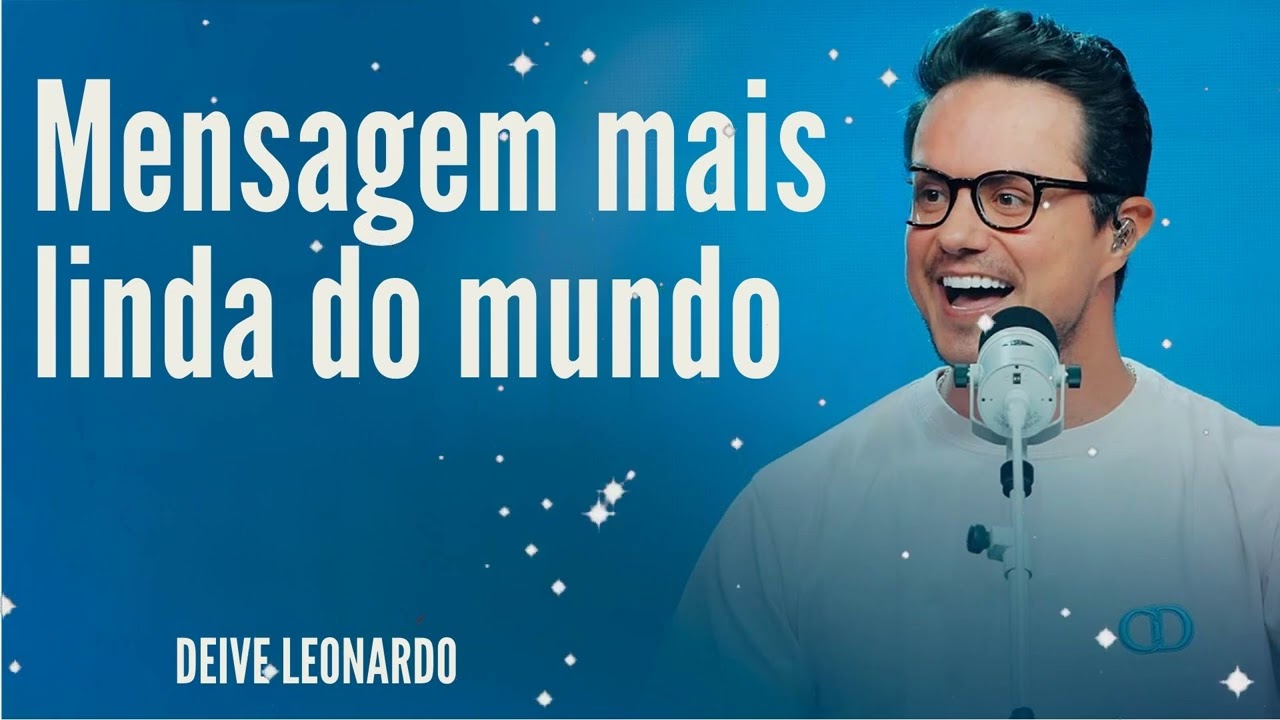 Mensagem mais linda do mundo - Deive Leonardo