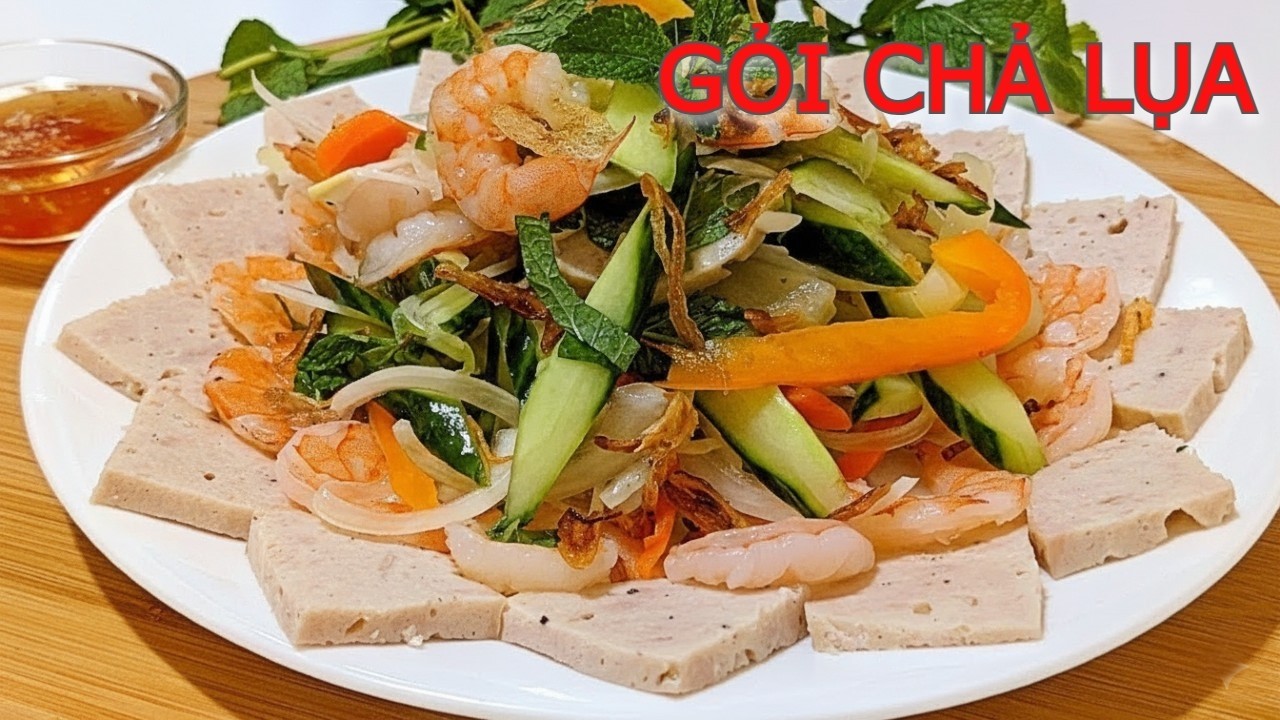 CHỈ CẦN 10 PHÚT LÀ CÓ MÓN GỎI NGON | SAU TẾT CÒN DƯ CHẢ LỤA | HÃY VÀO BẾP LÀM NGAY GỎI CHẢ LỤA