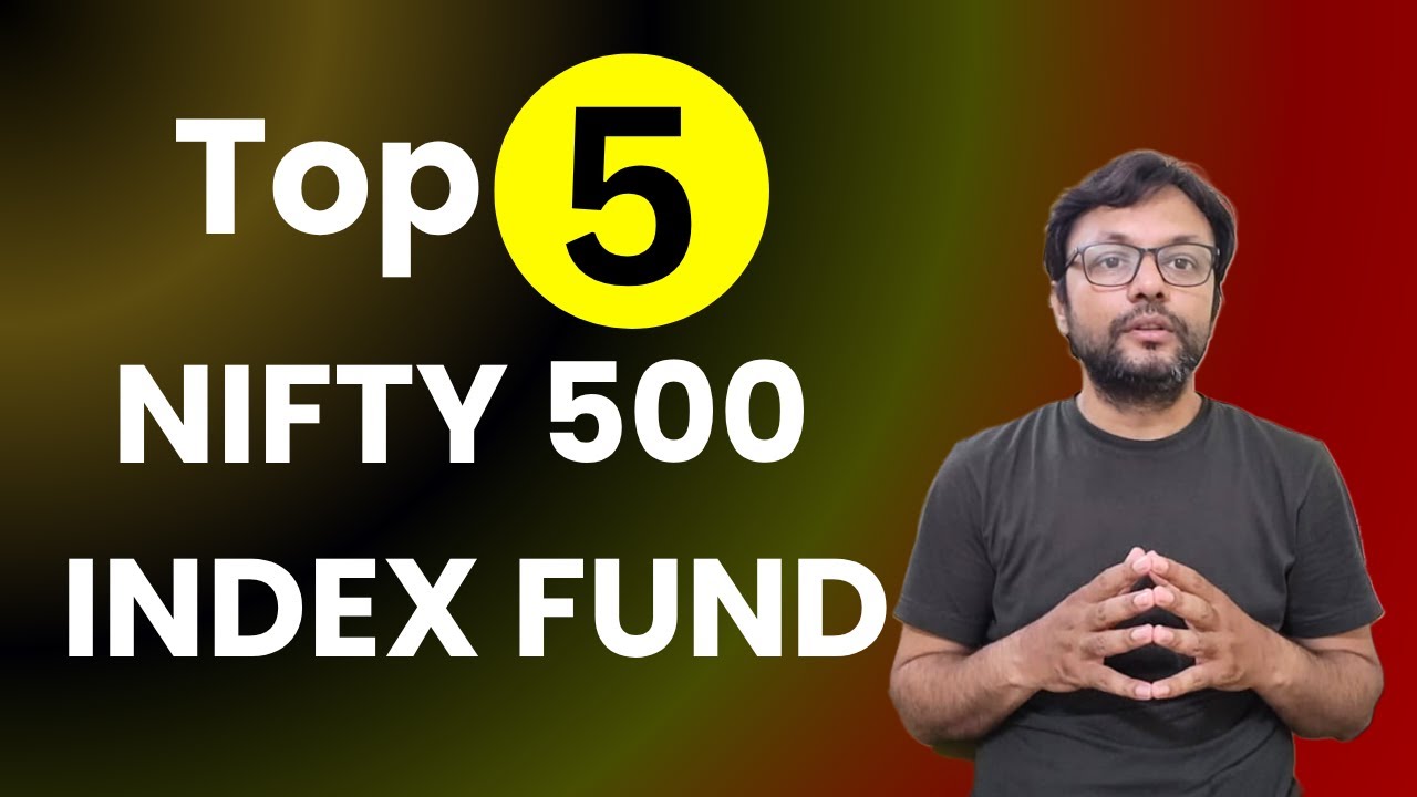 Top 5 Nifty 500 Index Fund, सबसे ज्यादा Return किसने दिया कौन है सबसे बड़ा और पुराना