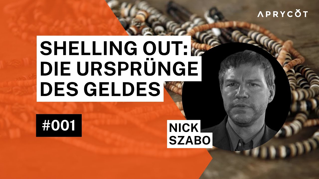 001 Nick Szabo &ndash; Shelling Out: Die Urspr&uuml;nge des Geldes