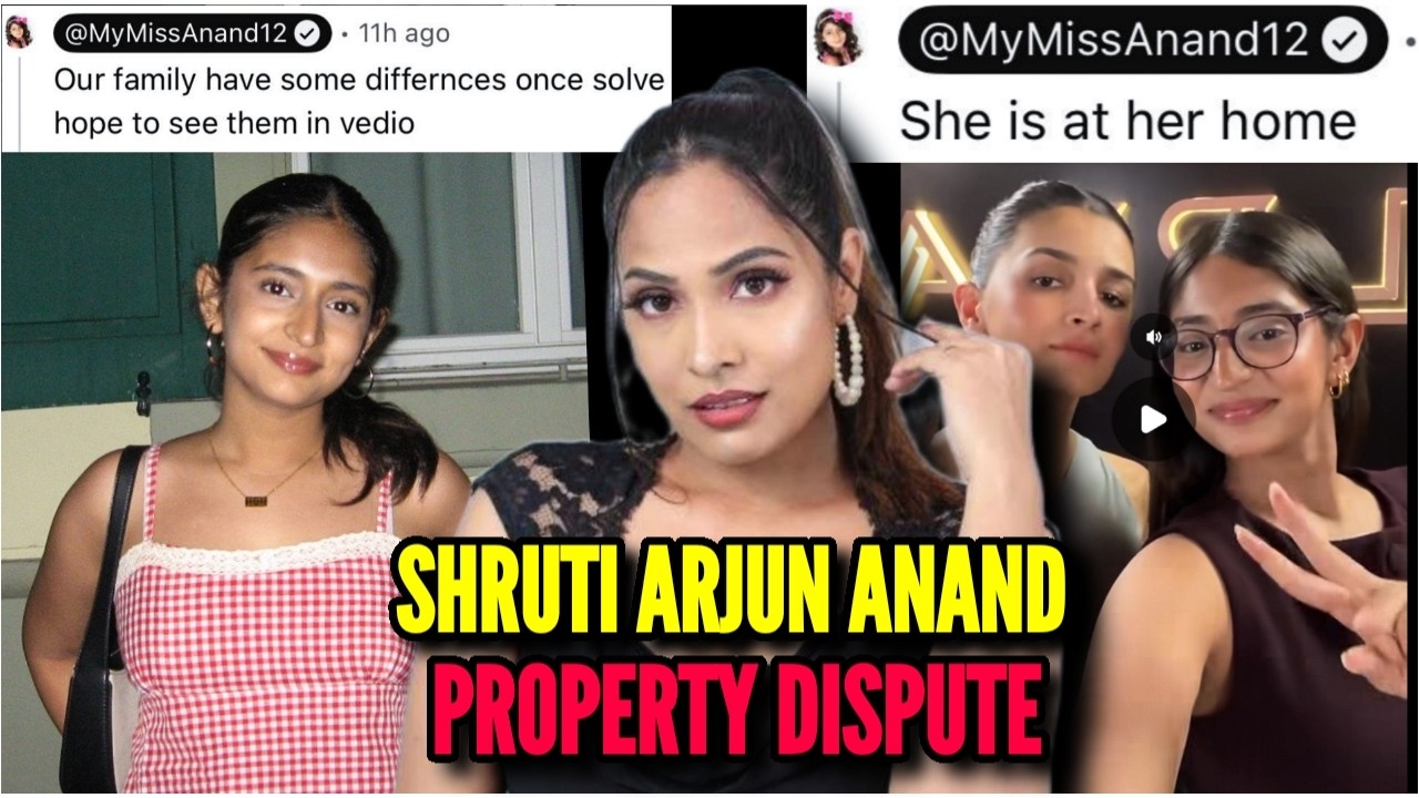 WHERE IS SHRUTI ARJUN ANAND? PROPERTY DISPUTE WITH HER NIECE'S FAMILY ANANTYA