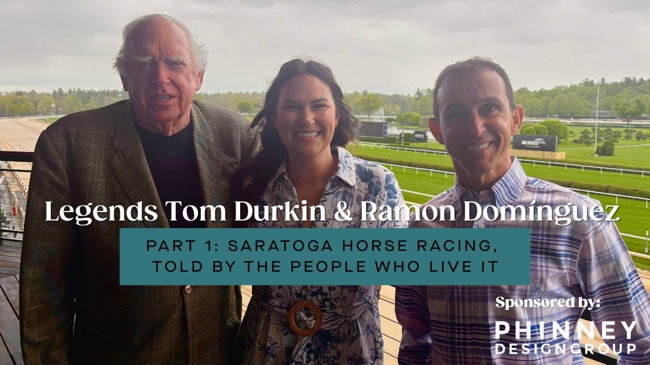 Legends Tom Durkin & Ramon Dom&iacute;nguez: Saratoga Horse Racing, Told by the People Who Live It