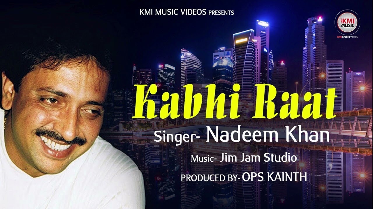 Kabhi Raat Din /Nadeem Khan//Kmi music videos