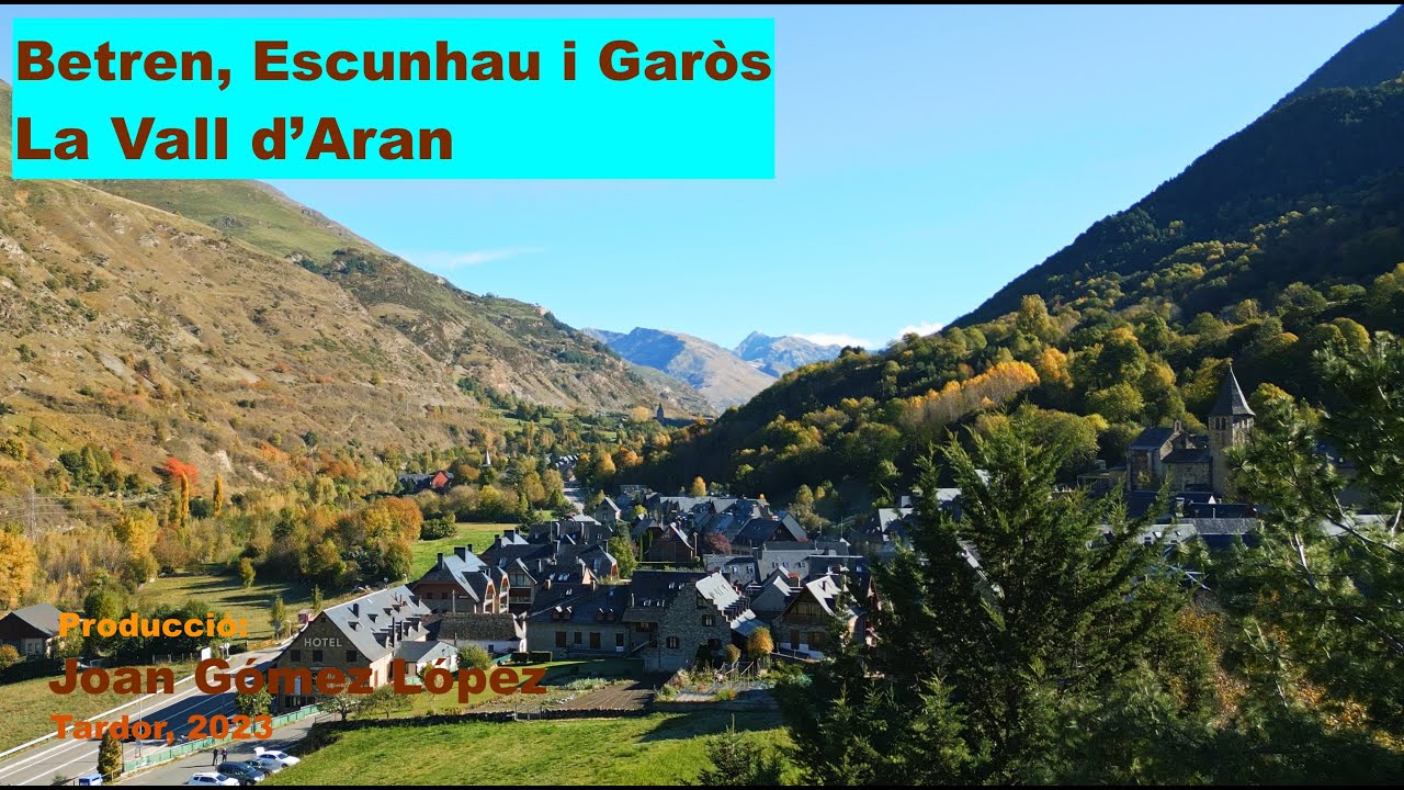 Betren, Escunhau i Garòs. Tres poblets de la Vall d'Aran.