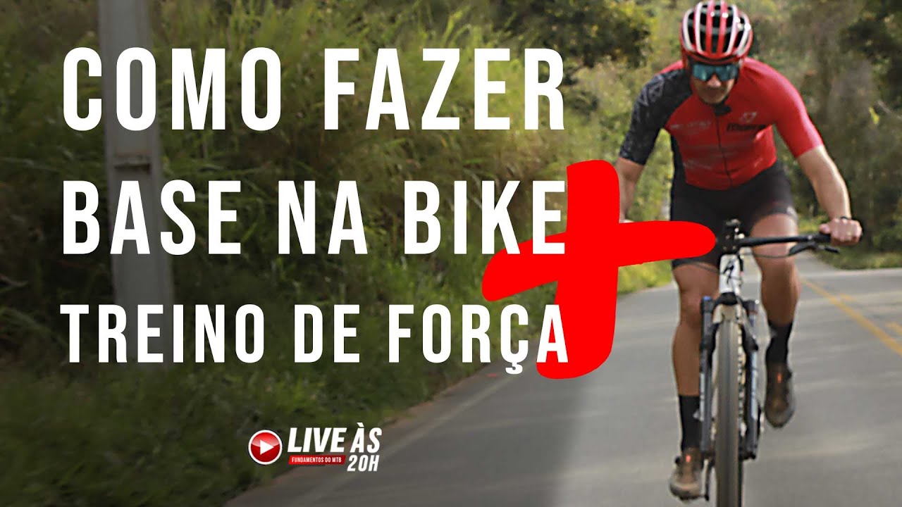 BASE NA BIKE + TREINO DE FORÇA – VEJA COMO FAZER | FMTB