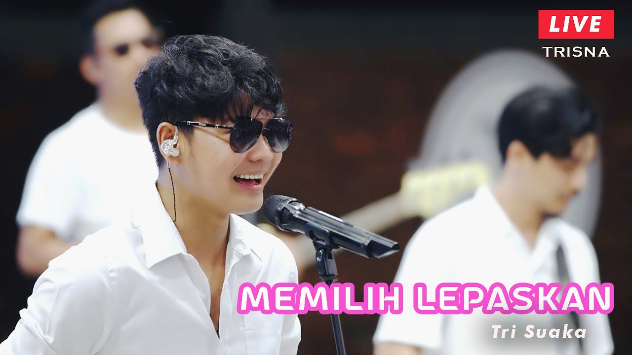 MEMILIH LEPASKAN - TRI SUAKA (OFFICIAL LIVE MUSIC VIDEOS ) -FAMILY GATHERING TRISNA