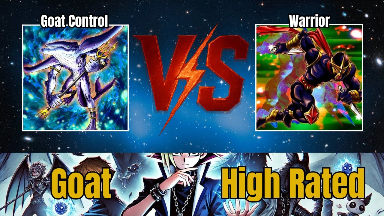 Goat Control vs Warrior / High Rated / Goat Format / Dueling Book