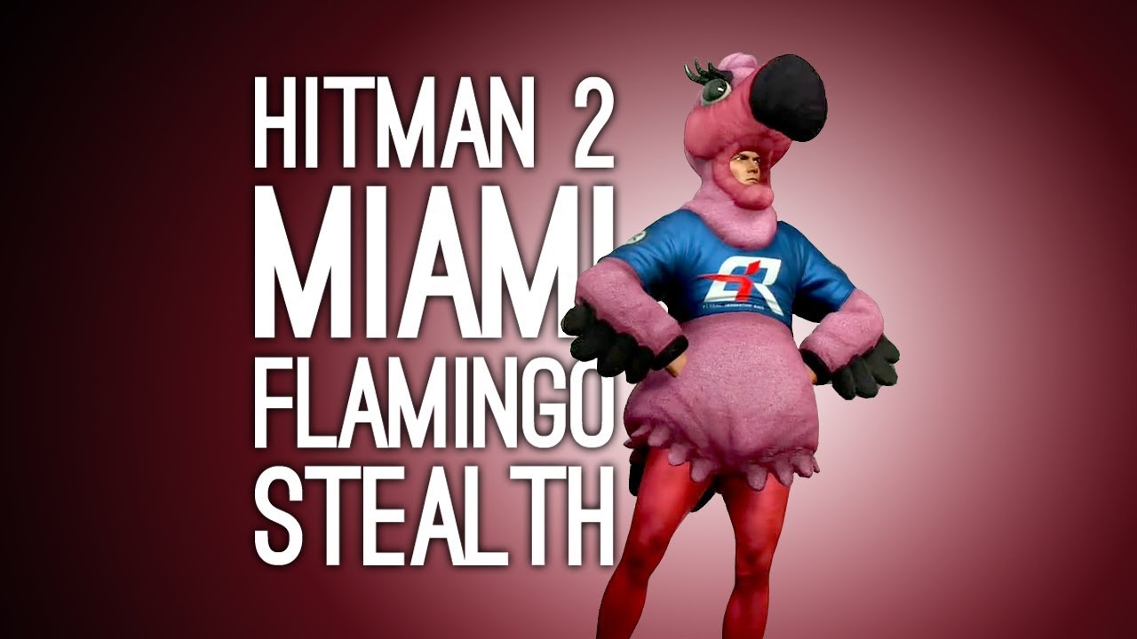 Hitman 2 Gameplay: FLAMINGO COSTUME vs STEALTH in MIAMI - Let's Play Hitman 2