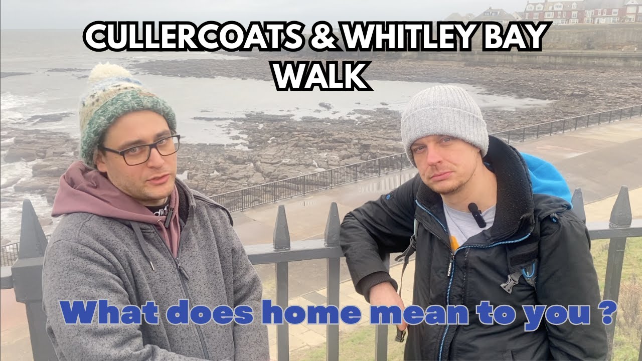 Whitley Bay to Cullercoats - Talking About Home