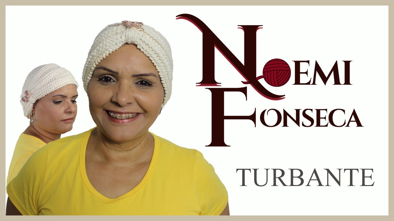 Turbante de Crochê 2020 - Noemi Fonseca
