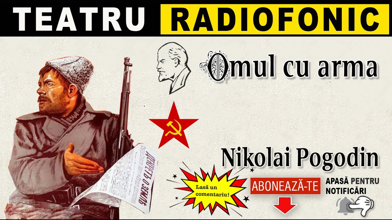 Nikolai Pogodin - Omul cu arma | Teatru radiofonic