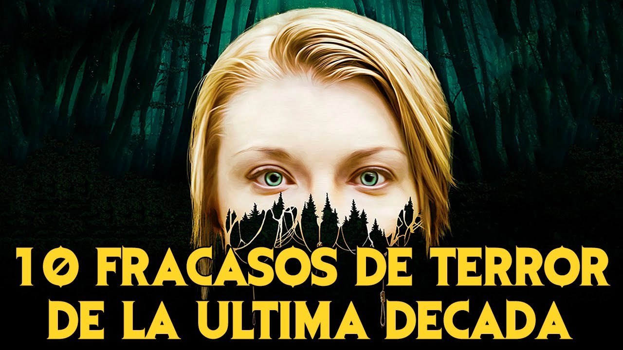 10 FRACASOS de terror en estos 10 AÑOS.