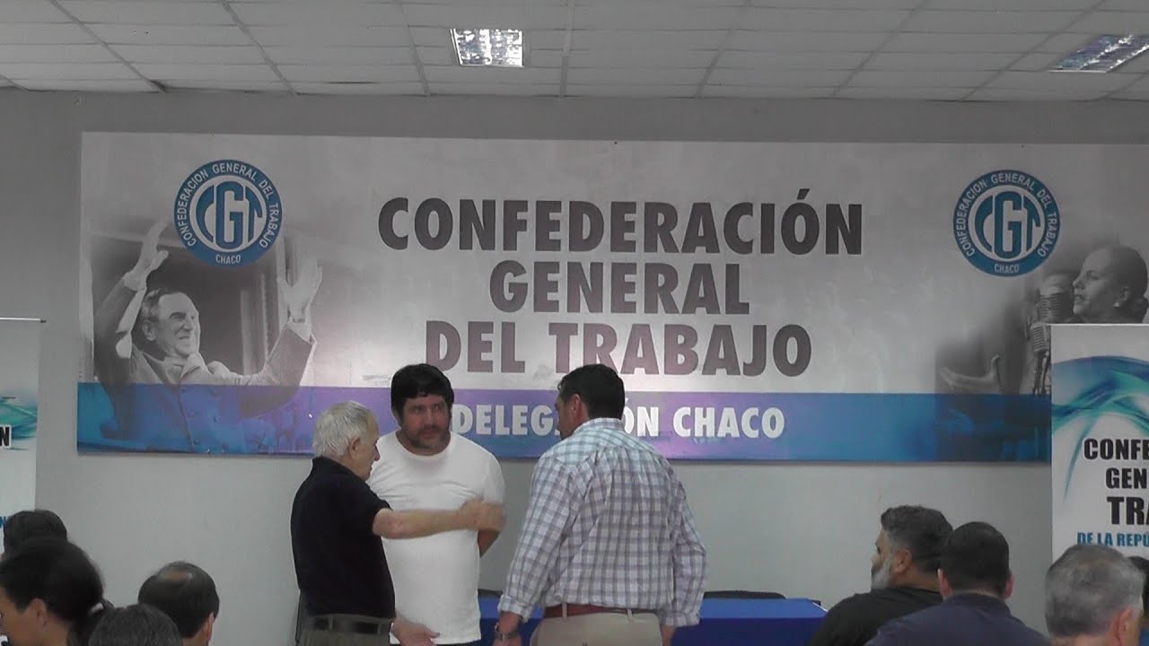 La Cgt Chaco Define Una Movilización Contra La Reforma Laboral