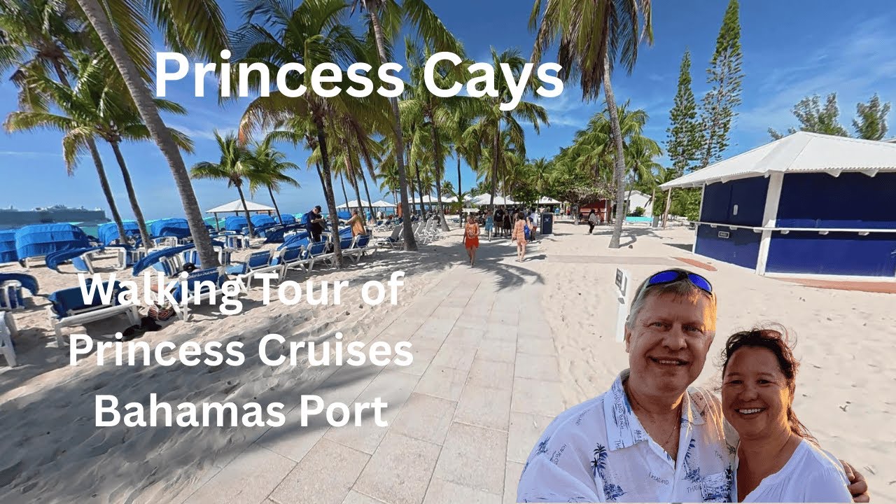 Walking Tour of Princess Cays Cruise Port in the Bahamas