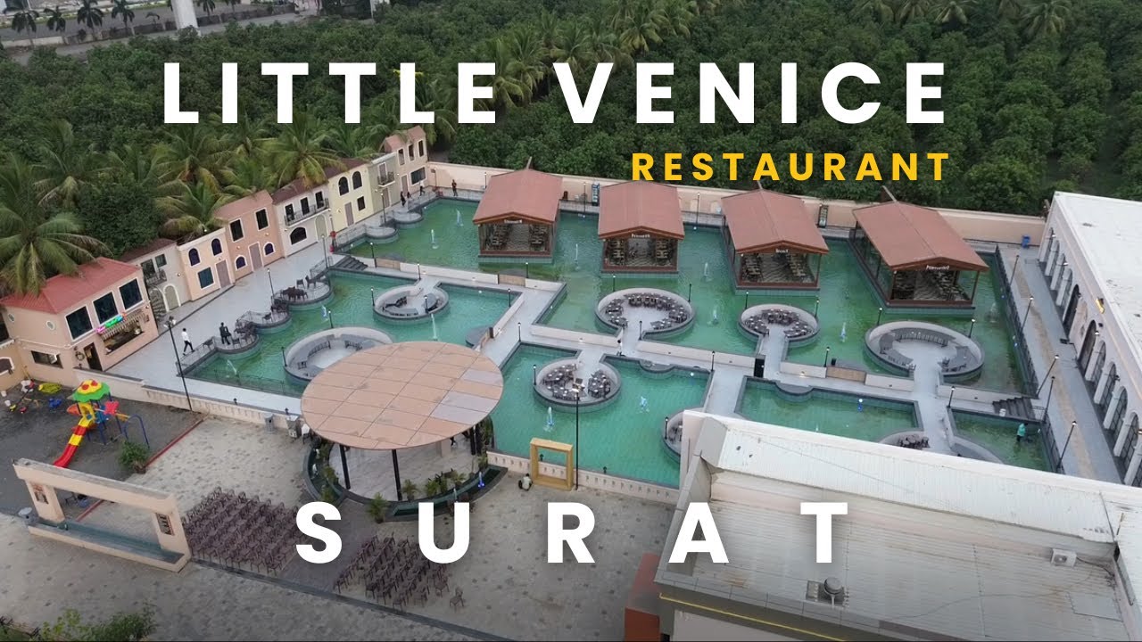 LITTLE VENICE | BEST RESTAURANT | FOOD | SURAT | UNDER WATER | FAMOUS RESTAURANT