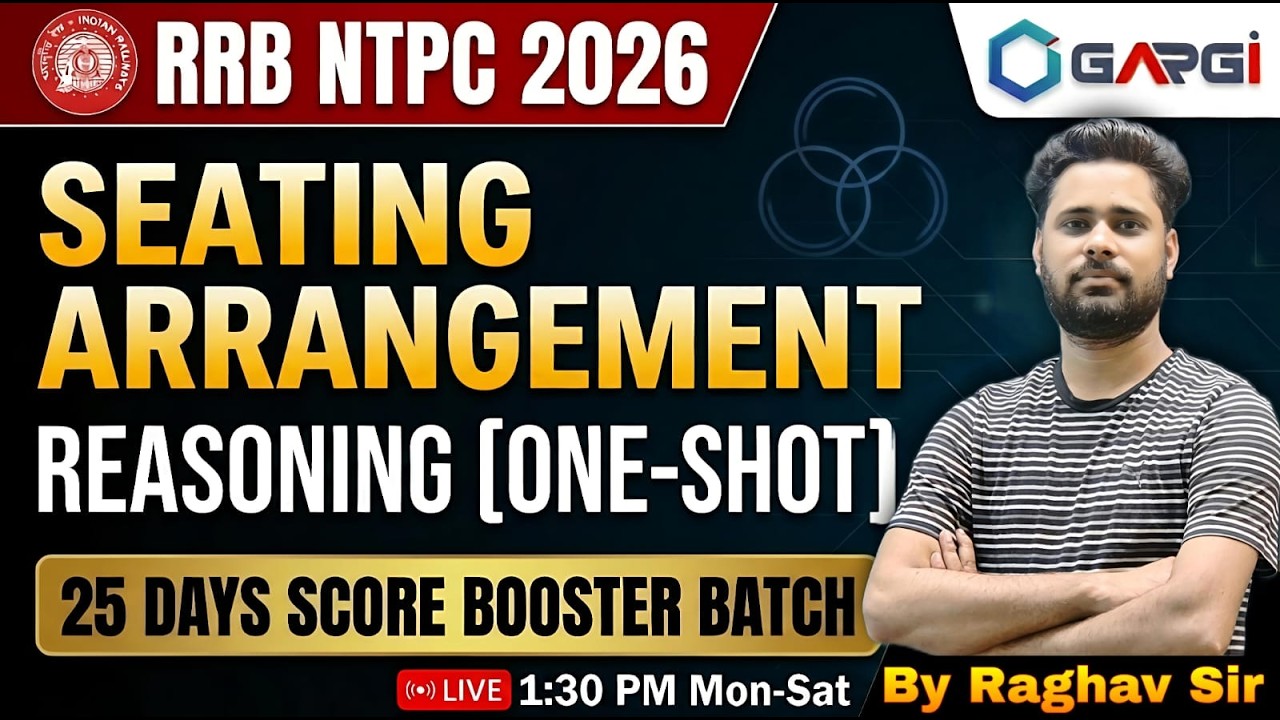 Seating arrangements NTPC 2026 | RRB NTPC Reasoning Classes 2026 | NTPC 2026 Reasoning By Raghav Sir