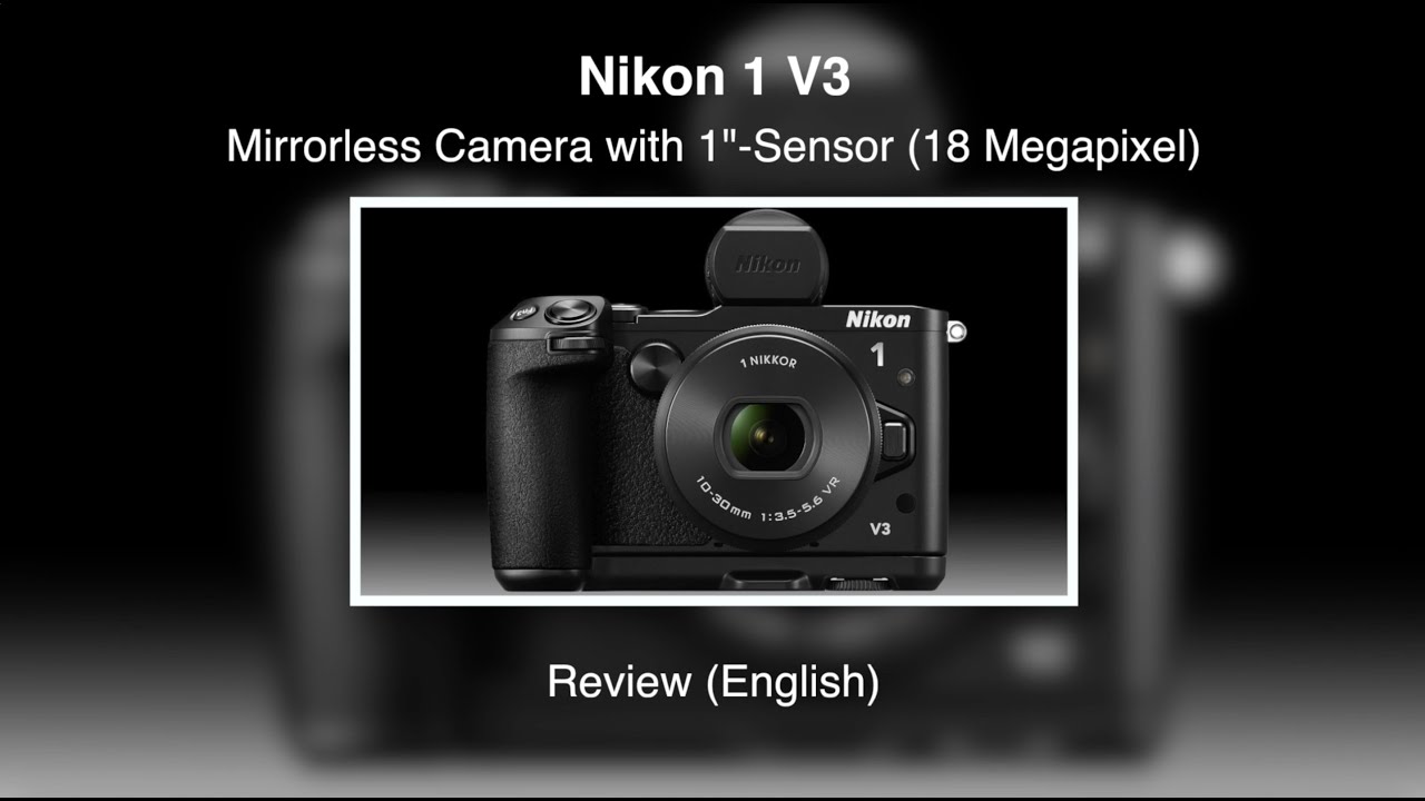 Nikon 1 V3 - Review (English)