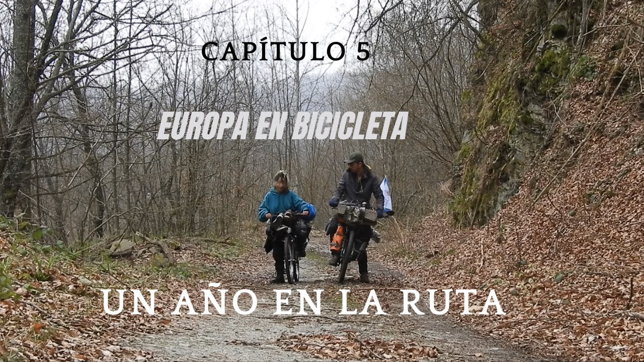 Capítulo 5 Europa en bicicleta. Un año en la ruta