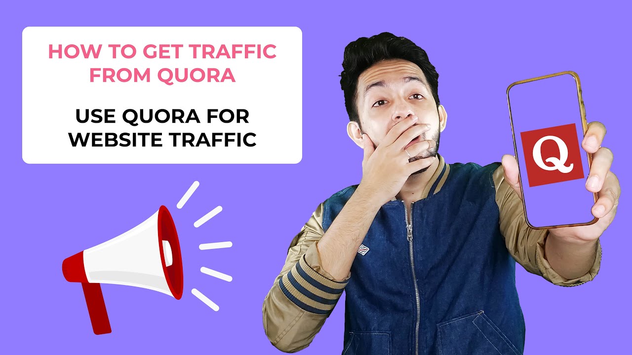 How To Get Traffic From Quora | Use Quora for Website Traffic