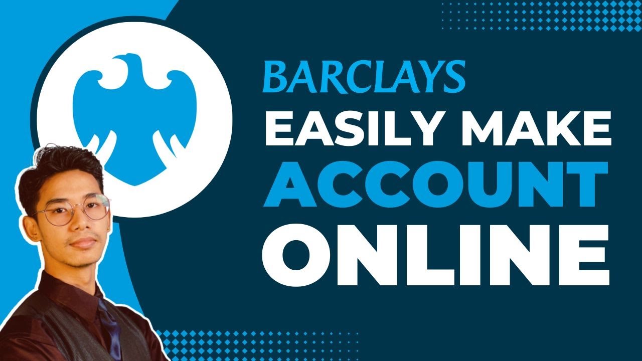 How to Make Barclays Account Online !