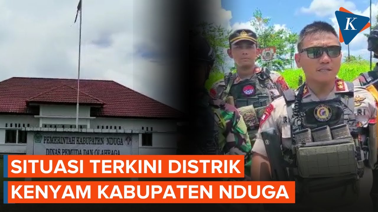 Situasi Distrik Kenyam di Nduga Papua, Pernah Jadi Lokasi Pembunuhan oleh KST