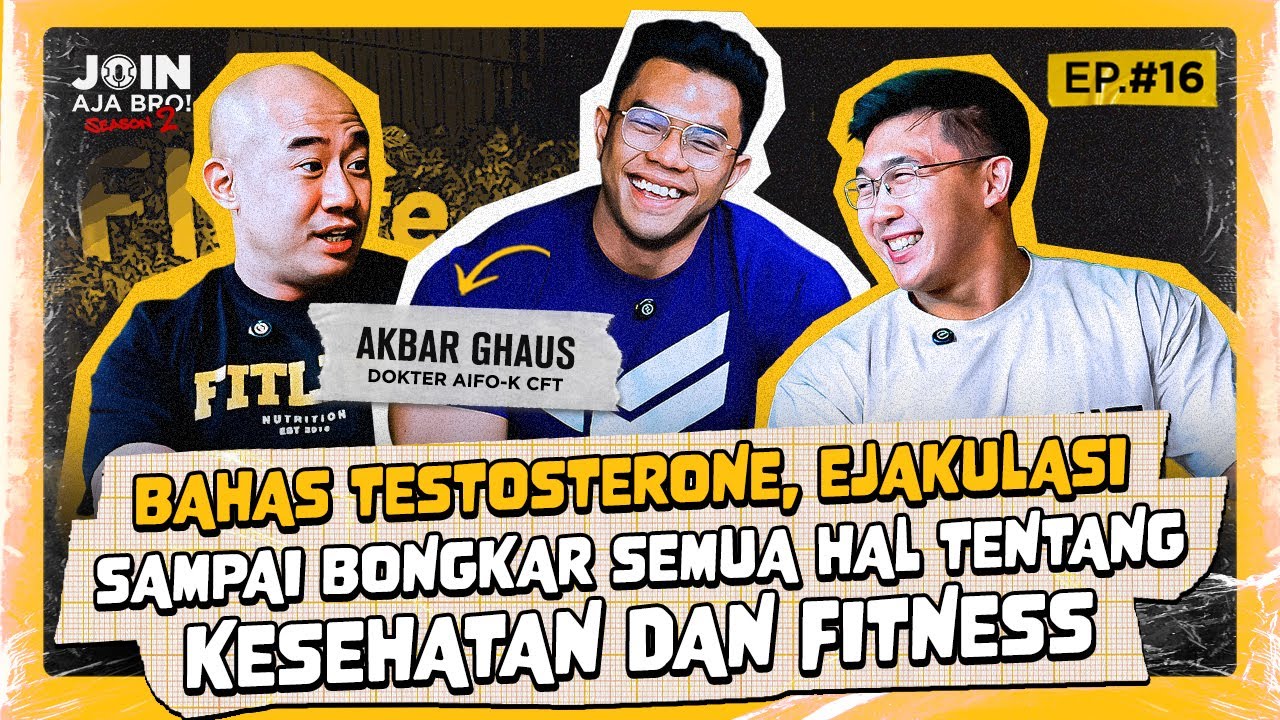dr.AKBAR GHAUS - BAHAS TESTOSTERONE,EJAKULASI SAMPAI BONGKAR SEMUA HAL TENTANG KESEHATAN DAN FITNESS