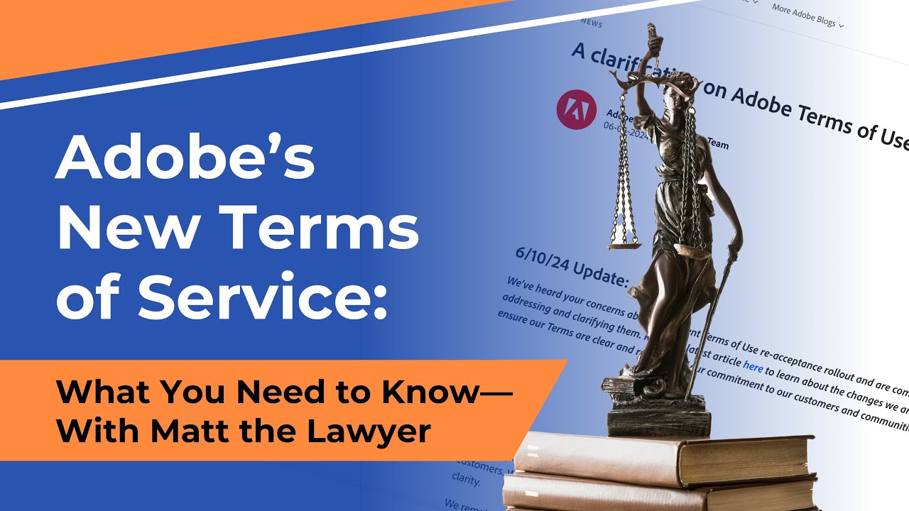 Adobe&rsquo;s New Terms of Service: What You Need to Know&mdash;With Matt the Lawyer