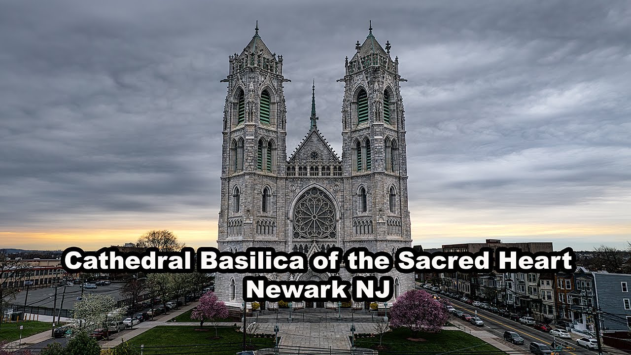 Cathedral Basilica of the Sacred Heart - Newark NJ