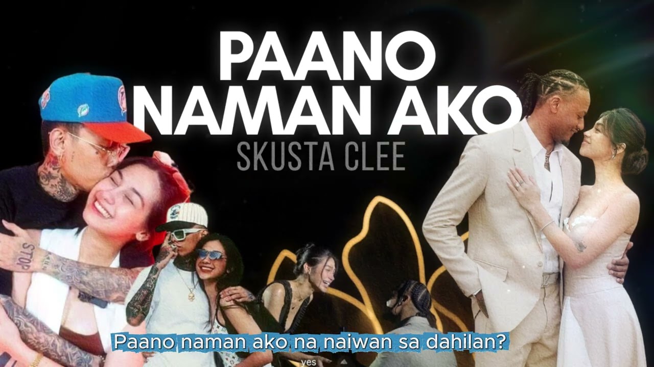 Paano Ba Naman Ako Lyrics &mdash; Skusta Clee 🎧