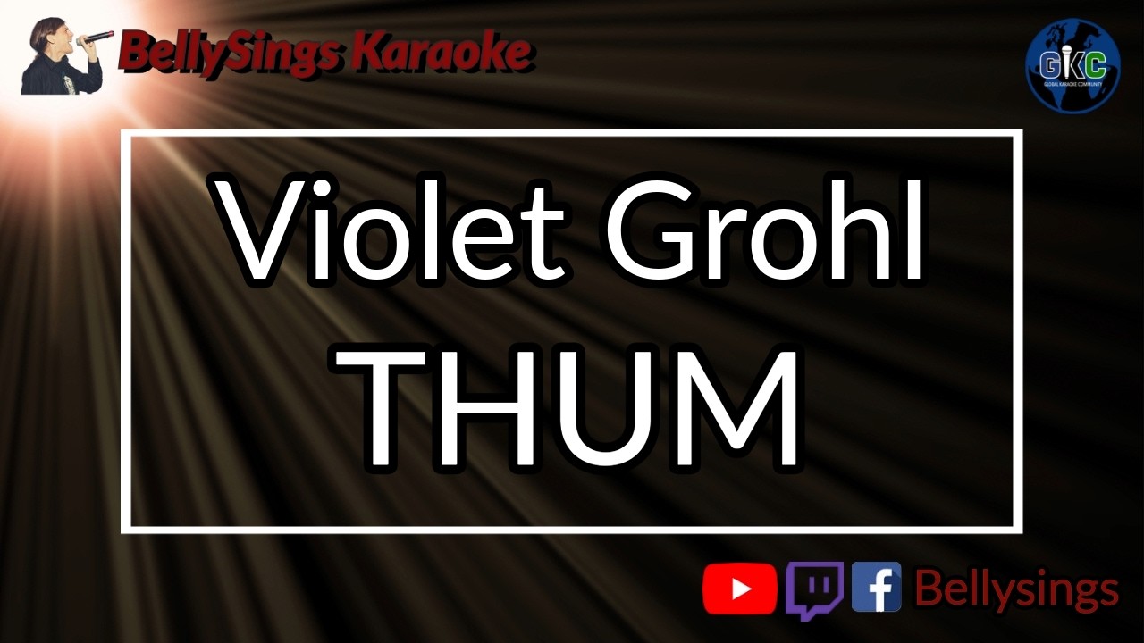 Violet Grohl - THUM (Karaoke)