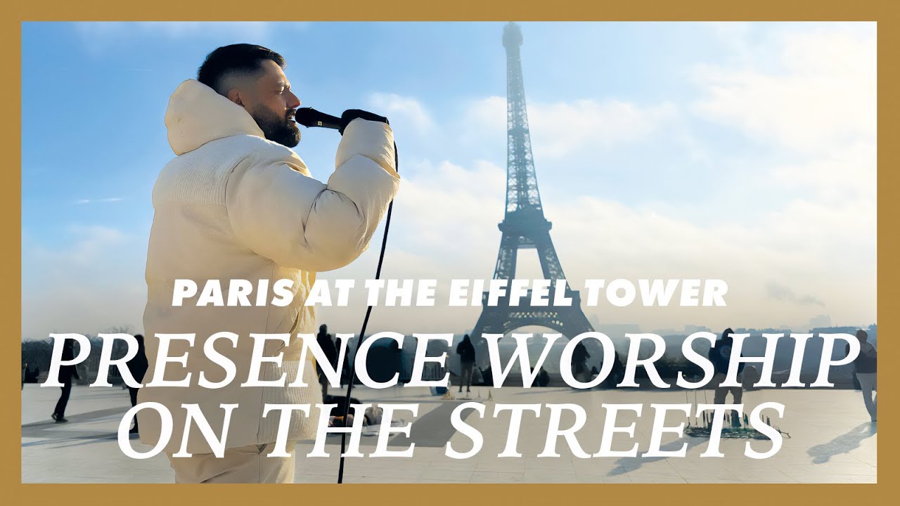 NEW Presence at the Eiffel Tower in PARIS - Live recording Presence Worship on the Streets