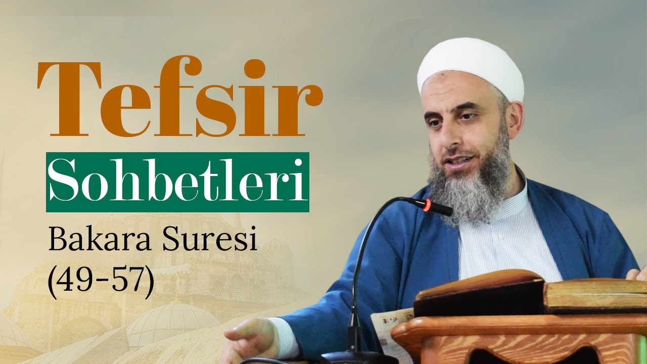 Bakara Suresi (49-57) Ayetleri Tefsiri - Yusuf Öztürk Hocaefendi