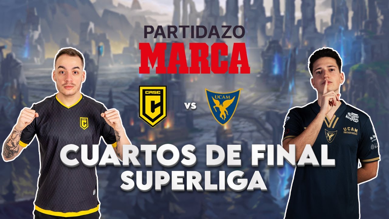 ¡EN DIRECTO! SUPERLIGA LEAGUE OF LEGENDS - PLAYOFFS CASE ESPORTS - UCAM ESPORTS