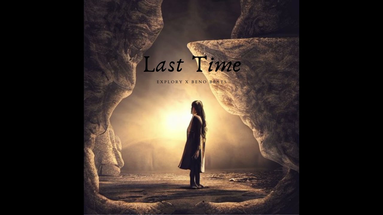 Explory - Last Time (prod.Beno Beats)