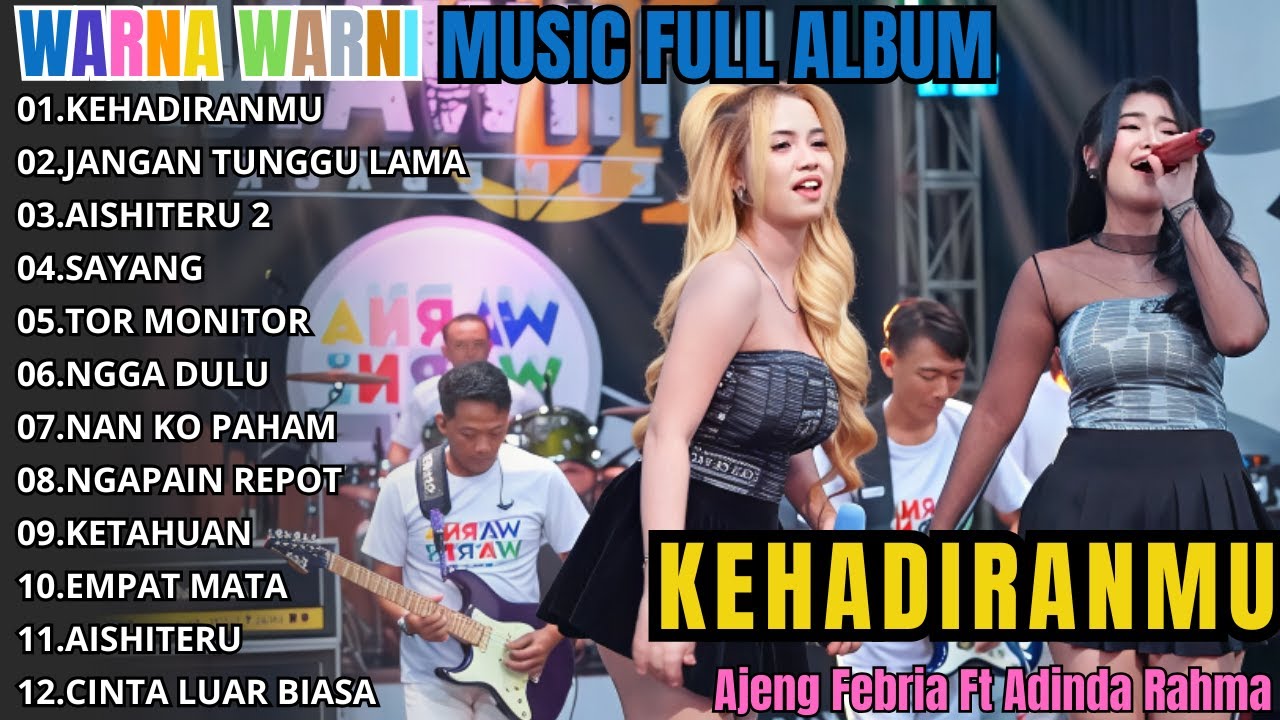 KEHADIRANMU - JANGAN TUNGGU LAMA LAMA - AISHITERU 2 || FUL ALBUM AJENG FEBRIA WARNA WARNI MUSIC 2026