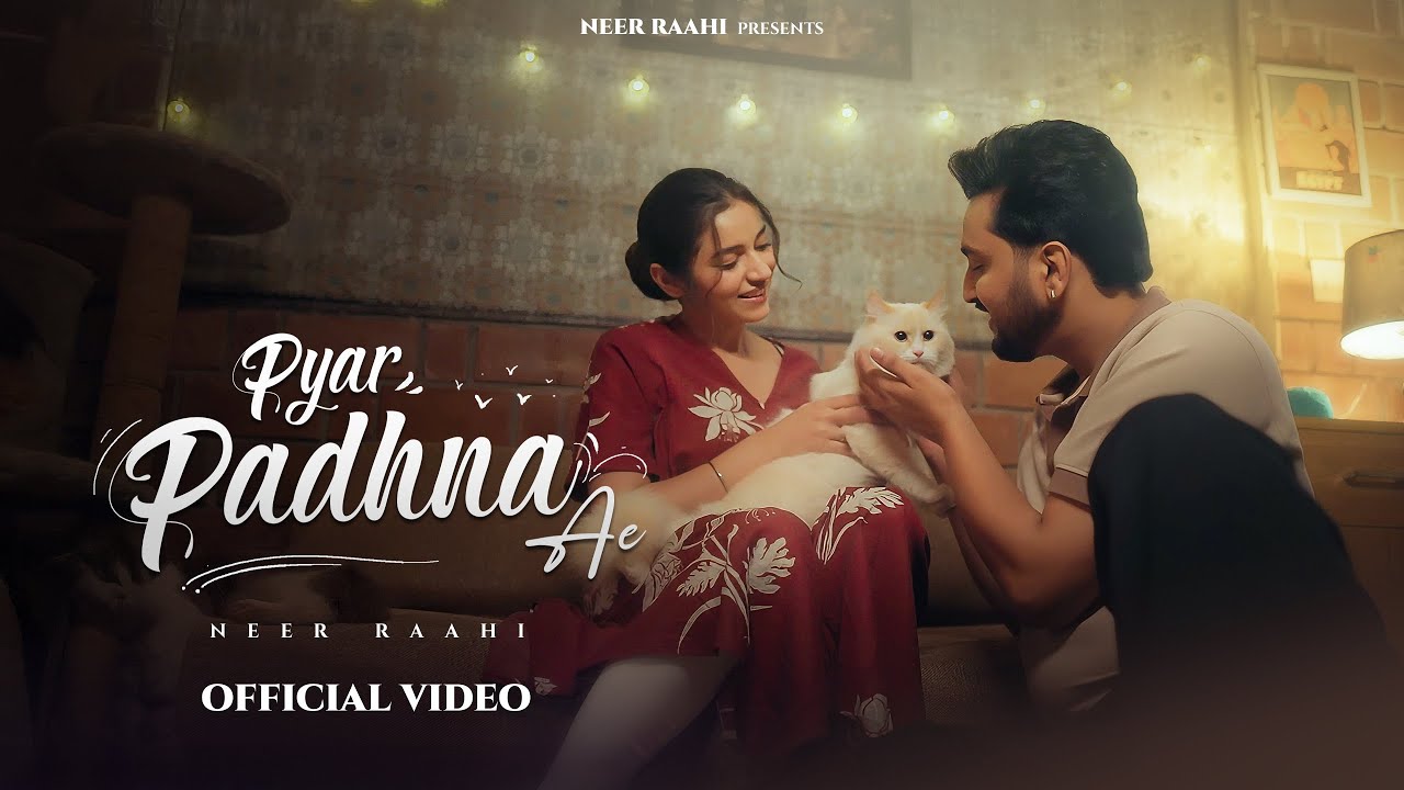 Pyar Padhna Ae (Full Video) Neer Raahi | Priya Arora | Ravi Sandhu | New Punjabi Pop Love Song 2025