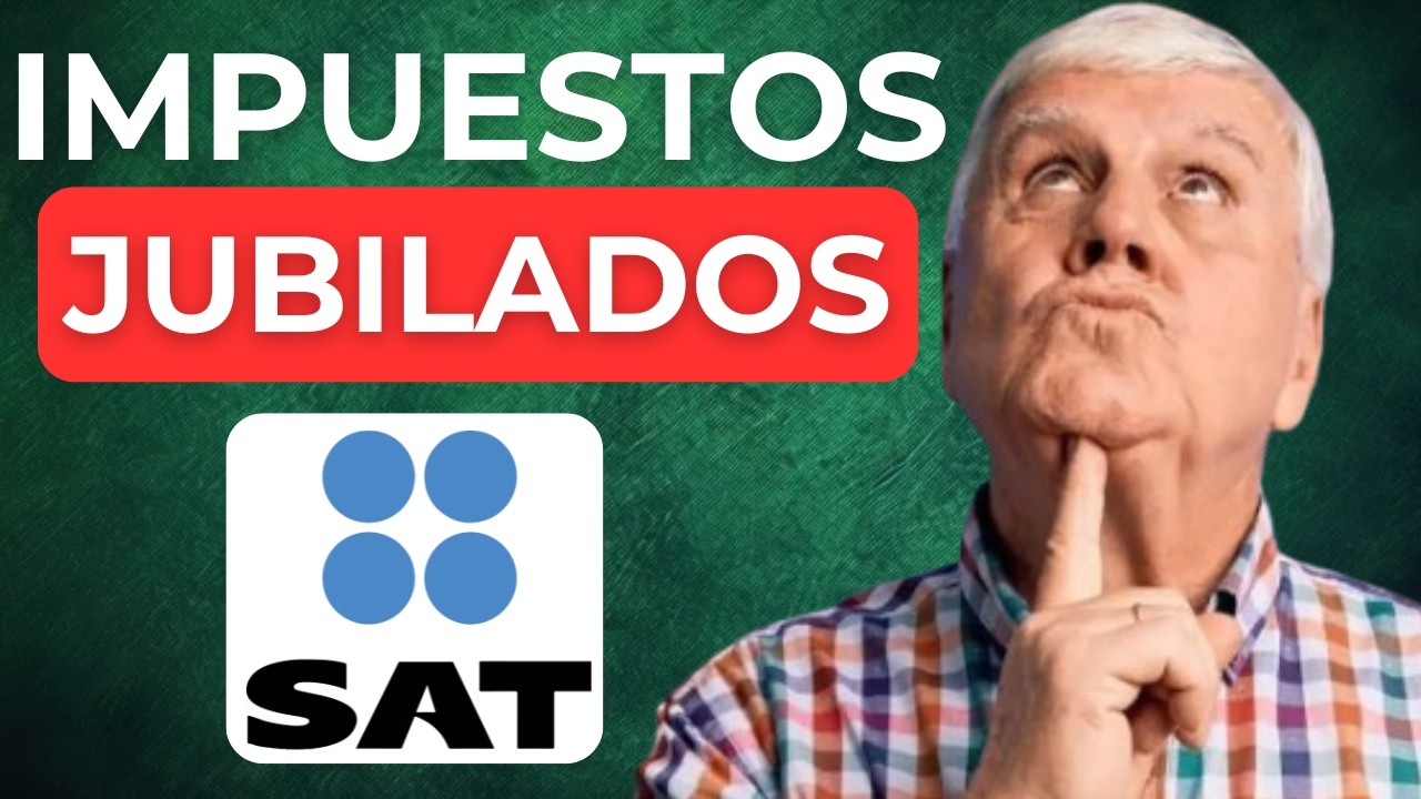 Guía del SAT para Jubilados y Pensionados