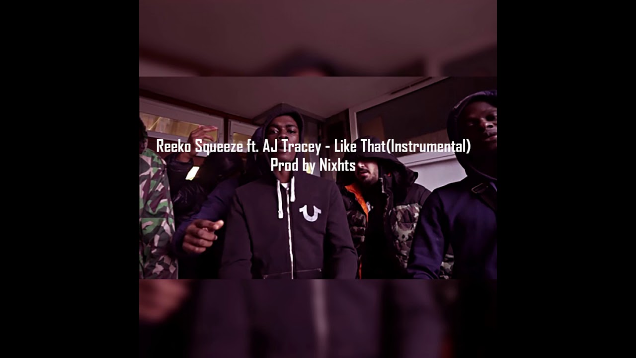 Reeko Squeeze Ft. AJ Tracey - Like that(Instrumental) Prod.By. Nixhts