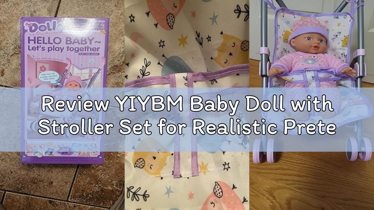 Review YIYBM Baby Doll with Stroller Set for Realistic Pretend Play for 3 4 5 6 7 Year Old Toddler G