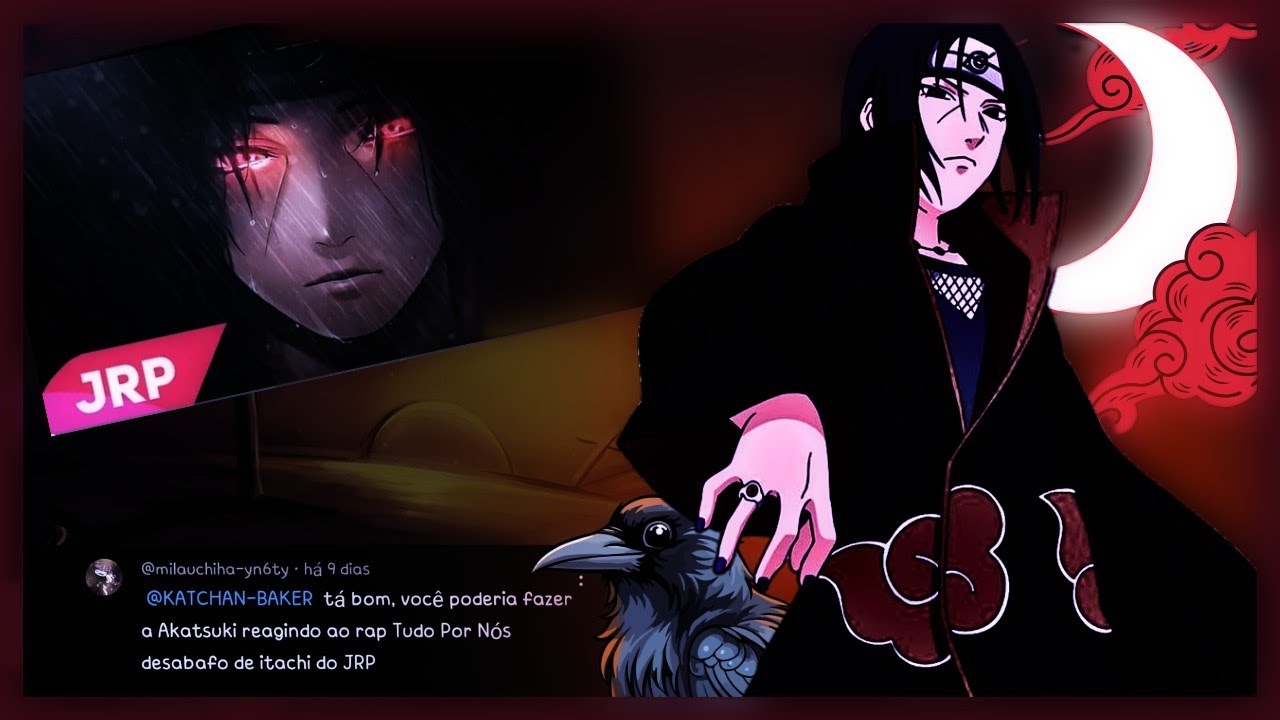 ❦ | Akatsuki React - Tudo Por nós | Desabafo Do Itachi ( Naruto ) | @jrp | Gacha |