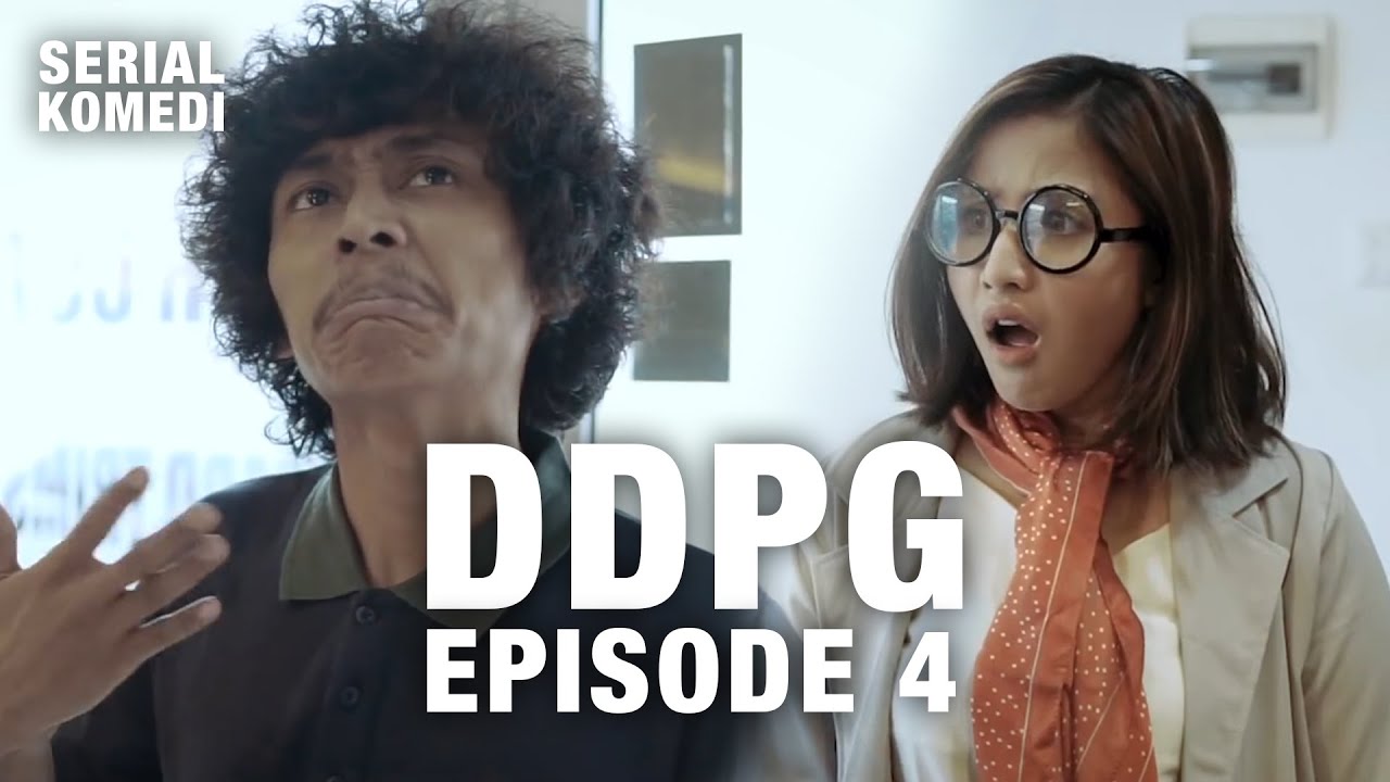 WEB SERIES | DDPG SEASON 1. EPS.4