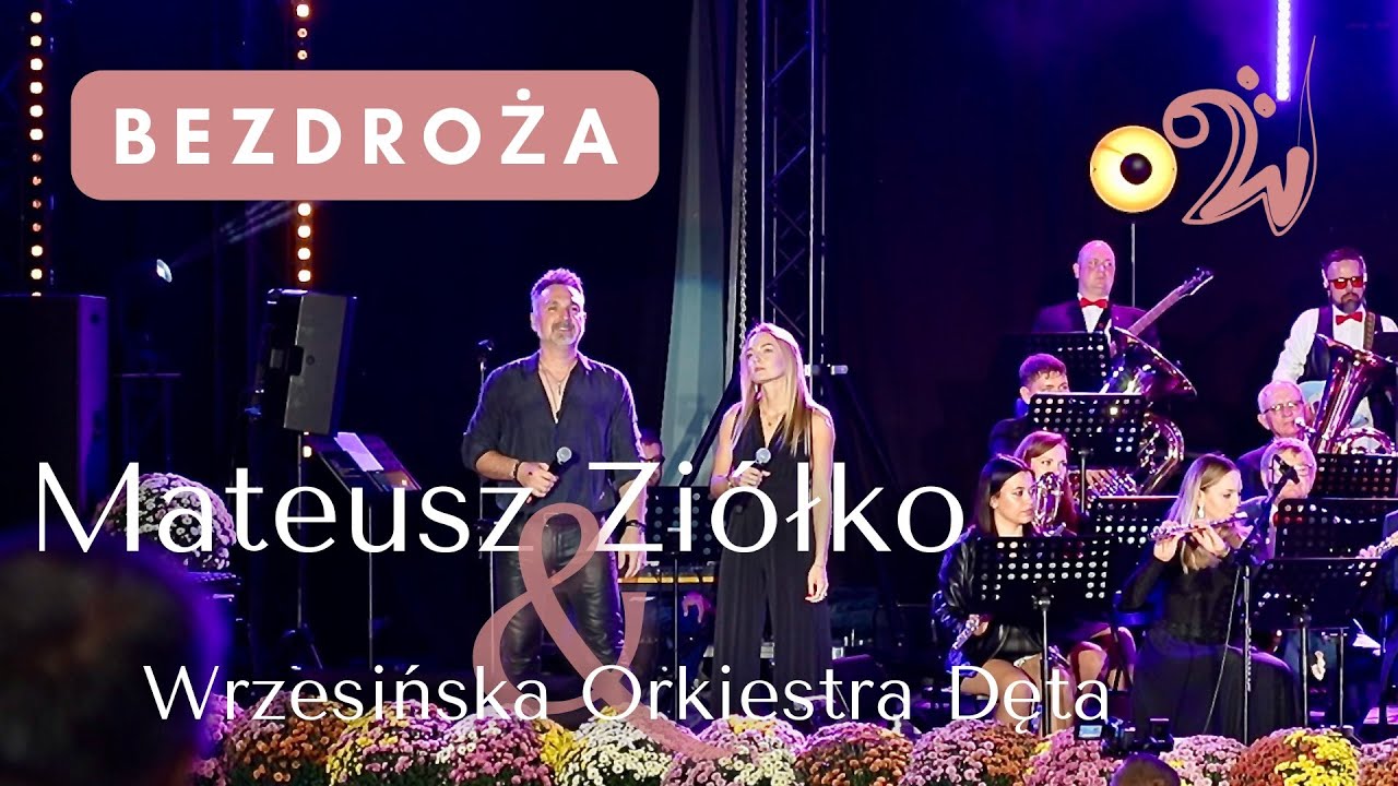 Bezdroża - Mateusz Ziółko, Iza Zalewska i Wrzesińska Orkiestra Dęta