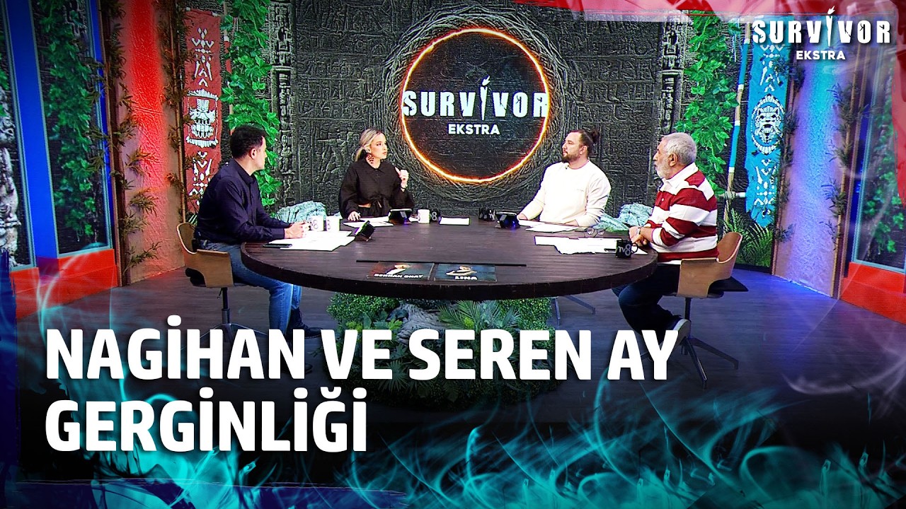 Nagihan ve Seren Ay Gerginliği Fikir Ayrılığı Getirmeye Devam Ediyor | Survivor Ekstra 38. Bölüm