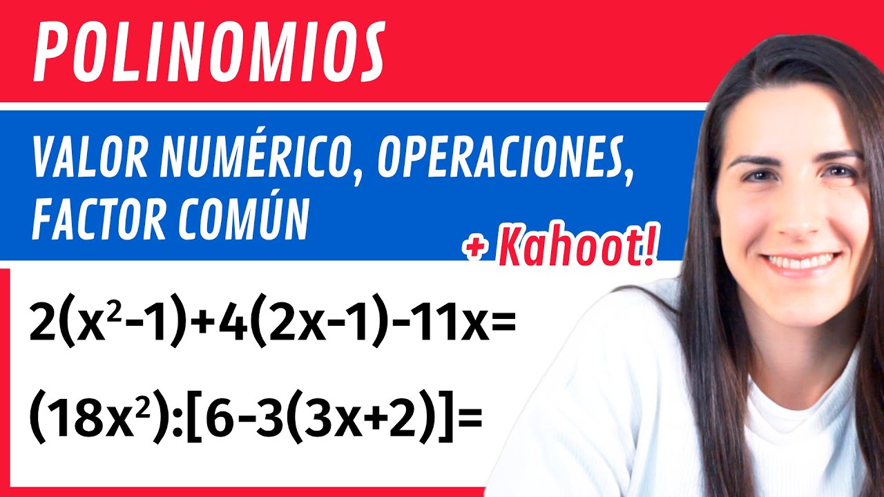 Ejercicios con POLINOMIOS ❎ Valor numérico, Operaciones, Factor Común